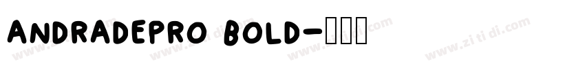 andradepro bold字体转换